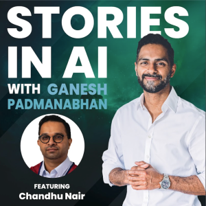 Future of eCommerce, The Customer Experience, & AI Value Creation | Chandhu Nair | Stories in AI