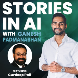 Utilizing AI to its Full Potential | Gurdeep Pall | Stories in AI