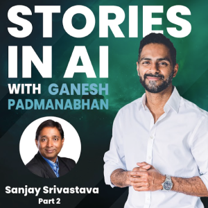 Enterprise Focused AI Applications | Sanjay Srivastava | Stories in AI