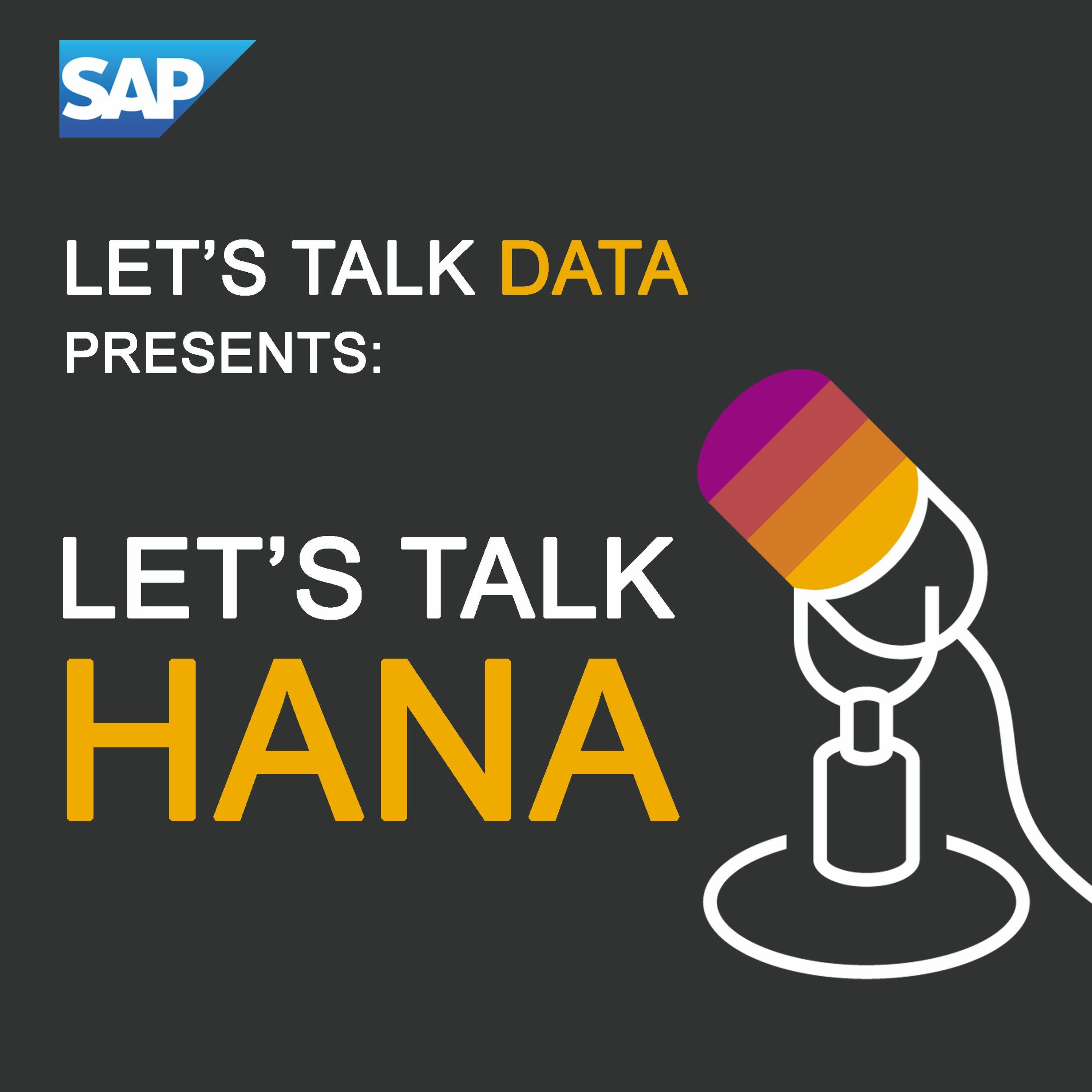 Let’s Talk HANA - An Oral History