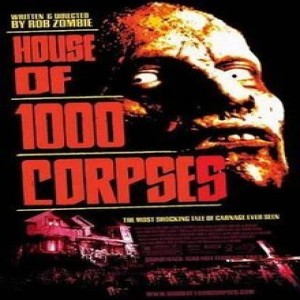 Ep.9 House of 1000 corpses (2003)