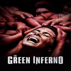Ep.34 - The Green Inferno (2013)