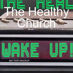 The Healthy Church: Wake Up! - 6/30/24