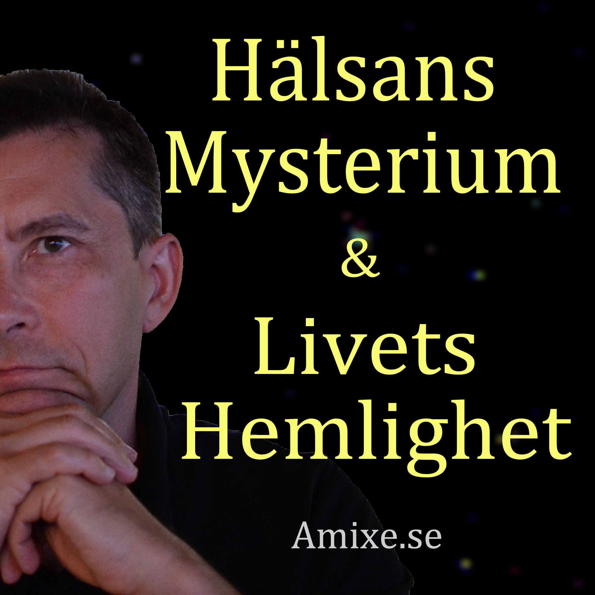 Hälsans Mysterium & Livets Hemlighet - 01 Inledning