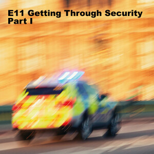 E11 Getting Through Security Part I
