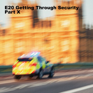 E20 Getting Through Security Part X