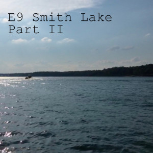E9 Smith Lake Part II