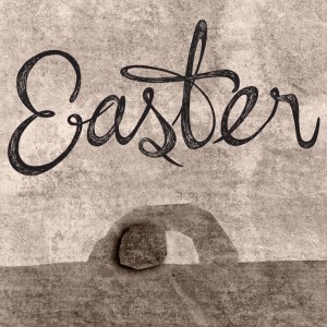 Easter: Of First Importance