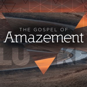 Luke: The Gospel of Amazement