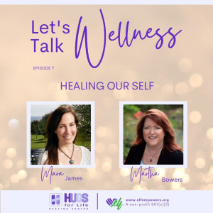 Healing Our Self ~ Guest, Martha Bowers