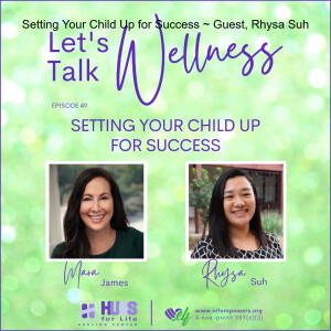 Setting Your Child Up for Success ~ Guest, Rhysa Suh