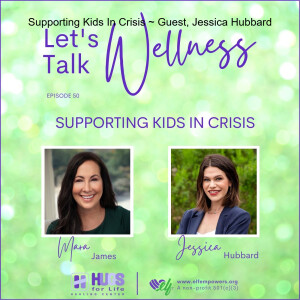 Supporting Kids In Crisis ~ Guest, Jessica Hubbard