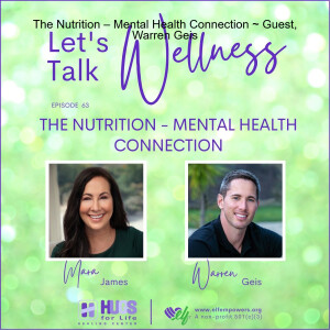 The Nutrition – Mental Health Connection ~ Guest, Warren Geis