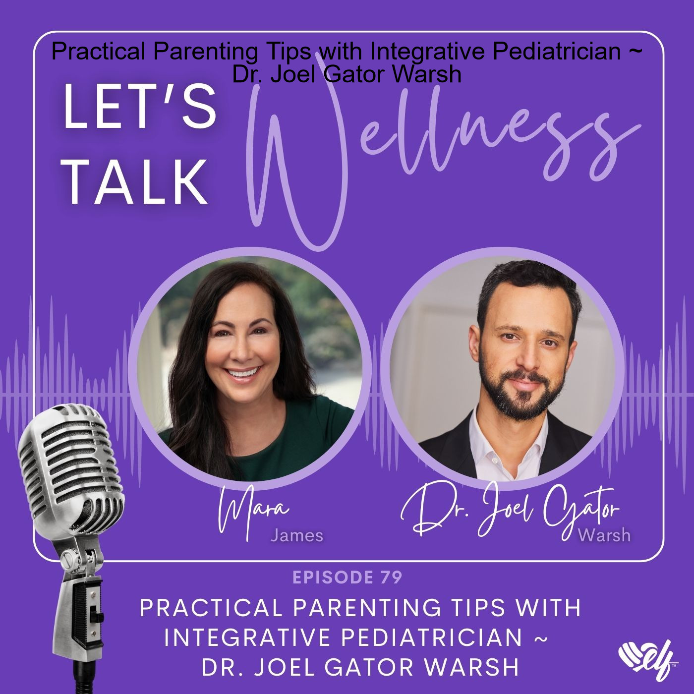 Let’s Talk Wellness ~ with Host, Mara James