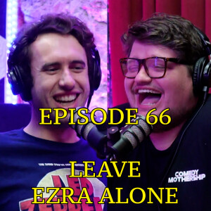 #66 - Leave Ezra Alone | The Thoughtless Experiment