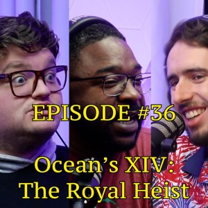 #36 - Ocean’s XIV: The Royal Heist (Feat. Brian Simpson) | The Thoughtless Experiment