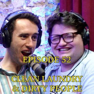 #52 - Clean Laundry & Dirty People | The Thoughtless Experiment