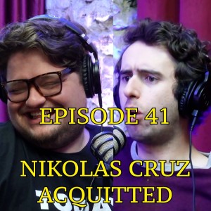 #41 - Nikolas Cruz Acquitted | The Thoughtless Experiment