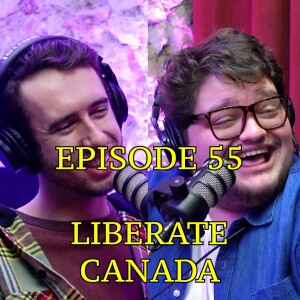 #55 - Liberate Canada | The Thoughtless Experiment