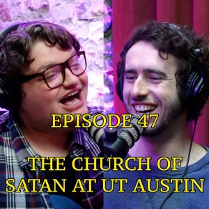 #47 - The Church of Satan at UT Austin | The Thoughtless Experiment