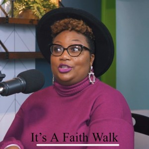 It’s A Faith Walk