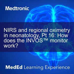 NIRS and regional oximetry in neonatology, Pt 16: How does the INVOS™ monitor work?
