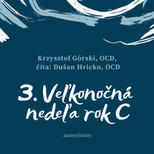 Dotyk Slova - 3. Veľkonočná nedeľa rok C