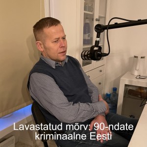 Lavastatud mõrv: 90-ndate kriminaalne Eesti