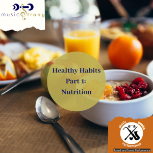 Healthy Habits Part 1: Nutrition