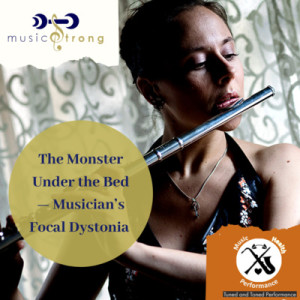 The Monster Under the Bed - Musicians Focal Dystonia