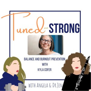 Balance and Burnout Prevention with Kyla Cofer