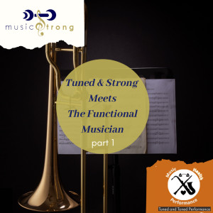 Tuned and Strong Meet The Functional Musician