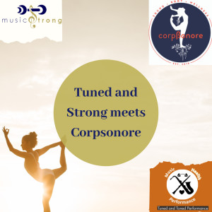 Tuned and Strong Meets Corpsonore