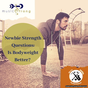 Newbie Strength Questions: Is Bodyweight Better?