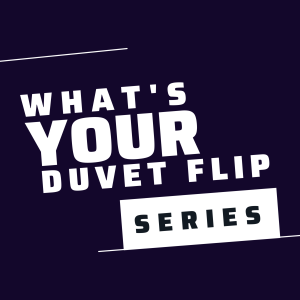 What’s Your Duvet Flip Series - Official Teaser