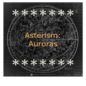 Asterisms: Auroras