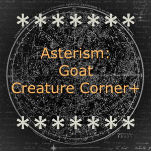 Asterism: Goat Creature Corner (Plus)