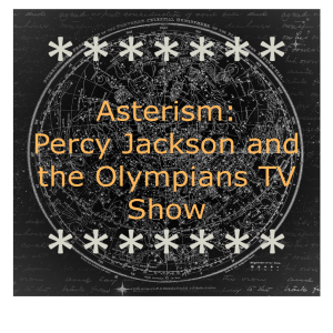 Asterism: Percy Jackson and the Olympians TV Show