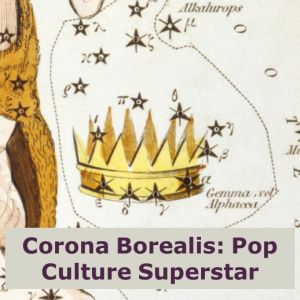 Corona Borealis: Pop Culture Superstar