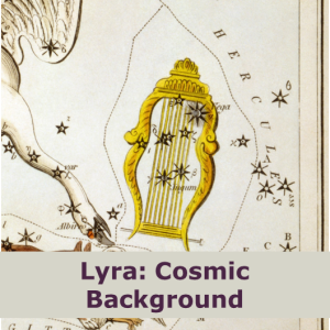 Lyra: Cosmic Background