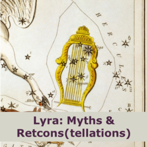 Lyra: Myths and Retcons(tellations)