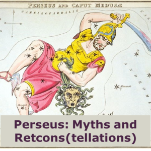 Perseus: Myths and Retcons(tellations)