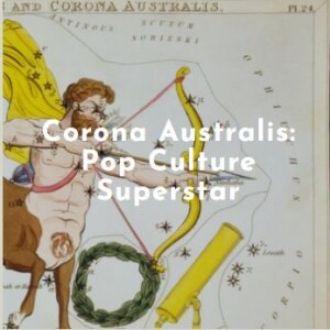 Corona Australis: Pop Culture Superstar