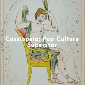 Cassiopeia: Pop Culture Superstar