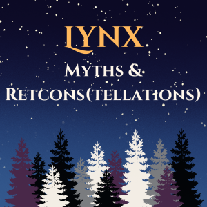 Lynx: Myth and Retcons(tellations)