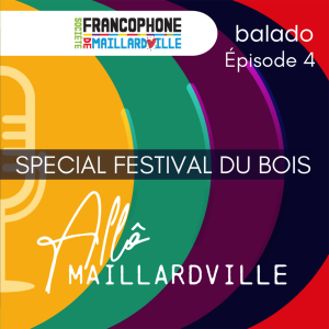 Épisode 4 : Festival du Bois : l’expérience sonore – Avril 2022