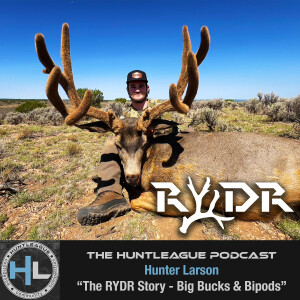 The RYDR Story - Big Bucks and Bipods with Hunter Larson