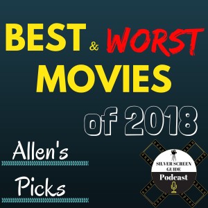 Allen's Best and Worst Movies of 2018