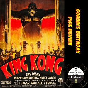 King Kong (1933) | Movie Review | Corbin's 2020 Birthday Pick