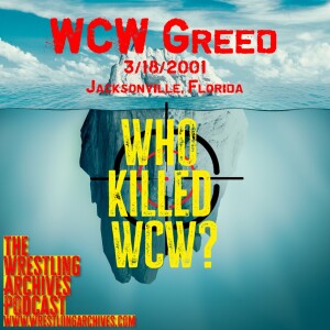 WCW Greed & Who Killed WCW?